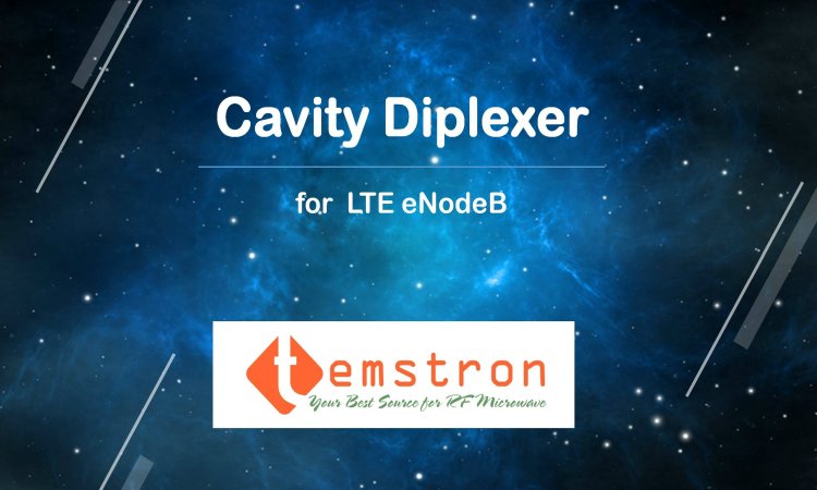 725-780MHz Cavity Diplexer for LTE eNodeB