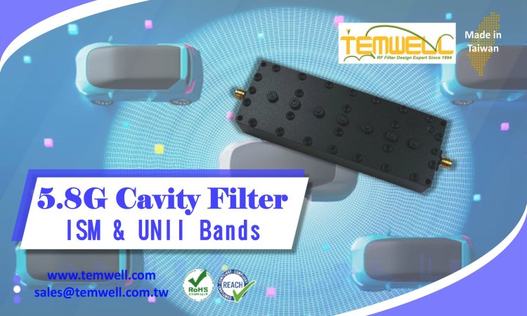 5.8 GHz Cavity Filter for ISM & UNII bands