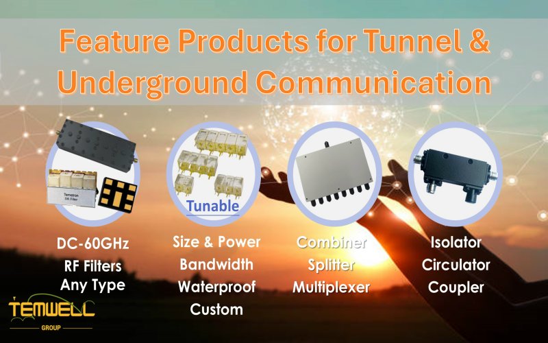 TEMWELL Group is a leading supplier of microwave and RF filter solutions in the field of wireless communications that can provide design solutions for underground communications systems.