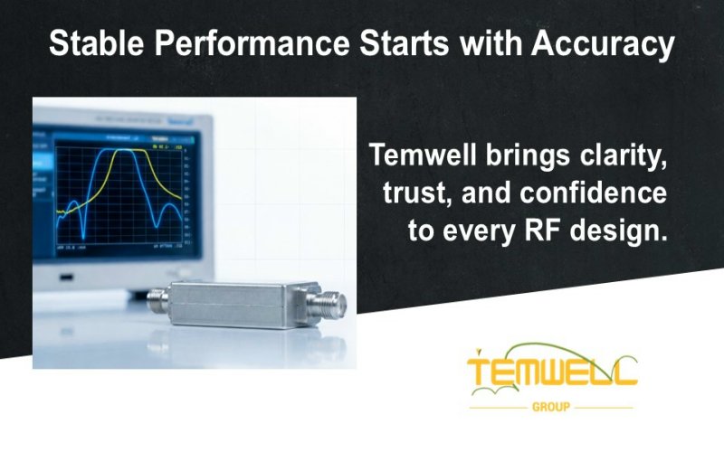 Stable Performance Starts with Accuracy, Temwell brings clarity, trust, and confidence to every RF design.