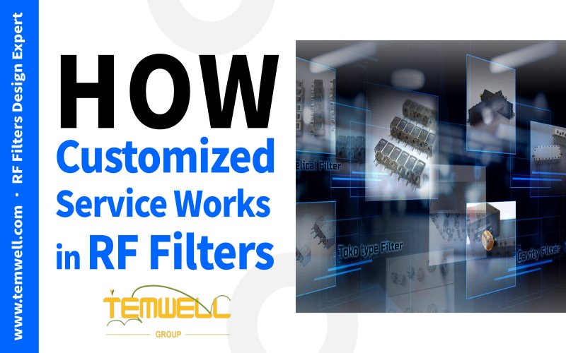 How Customized service work in RF Filters?
